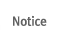 Notice